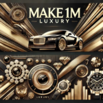 make1m.com luxury